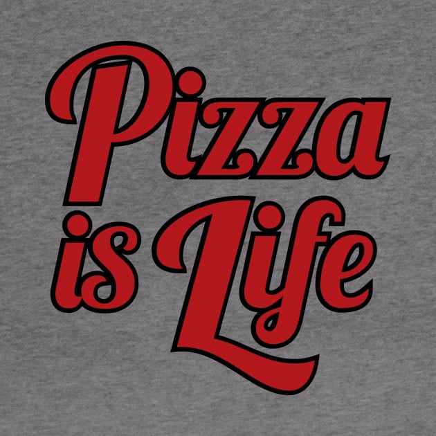 Pizza is Life by PizzaIsLife